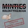 Minties kolektyvizacija: cenzūra sovietų Lietuvoje