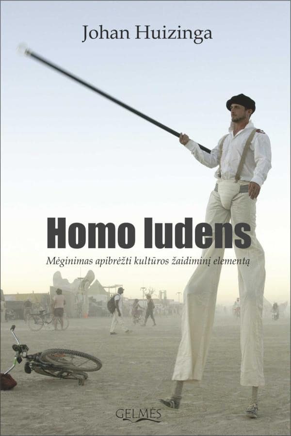 Homo ludens: mėginimas apibrėžti kultūros žaidiminį elementą. Johan Huizinga