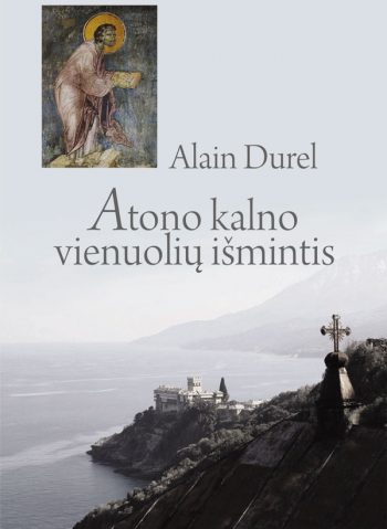 Alain Durel, Atono kalno vienuolių išmintis